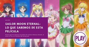 Lee más sobre el artículo Sailor Moon Eternal: lo que sabemos de esta película