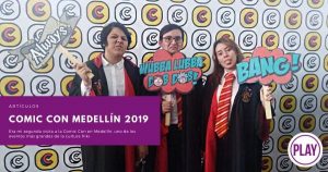 Lee más sobre el artículo Comic Con Medellín 2019: aventuras en el mundo friki