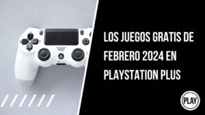 Lee más sobre el artículo Los juegos gratis de febrero 2024 en PlayStation Plus